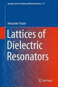 Lattices of Dielectric Resonators