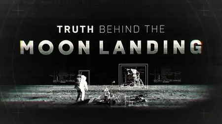 Sci Ch. - Truth Behind the Moon Landing: Series 1 (2019)