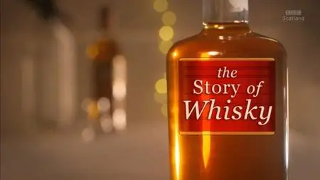 BBC - Scotch! The Story of Whisky (2016)