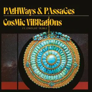 Cosmic Vibrations - Pathways & Passages (2020) [Official Digital Download]