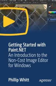 Getting Started with Paint.NET: An Introduction to the No-Cost Image Editor for Windows