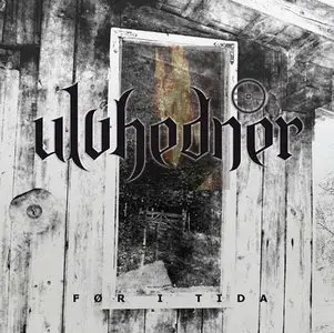 Ulvhedner - Før I Tida (2009)
