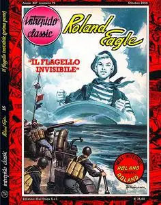 Intrepido Classic 76 - Roland Eagle 16, Il flagello invisibile I (Del Duca 2006-10)