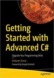 Getting Started with Advanced C#: Upgrade Your Programming Skills