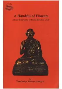 A Handful of Flowers: A Brief Biography of Buton Rinchen Drub