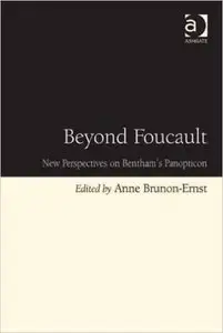 Beyond Foucault: New Perspectives on Bentham's Panopticon
