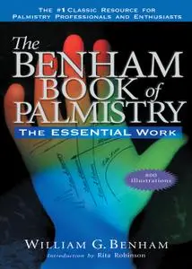 The Benham Book of Palmistry, Revised: The Essential Work, Revised Edition