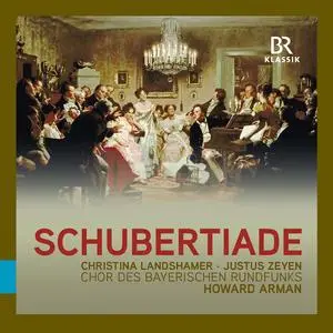 Christina Landshamer, Justus Zeyen, Bavarian Radio Chorus & Howard Arman - Schubertiade (2022) [Digital Download 24/96]