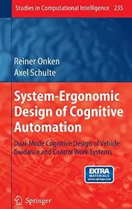 System-Ergonomic Design of Cognitive Automation (Repost)