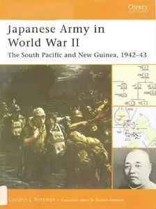 Japanese Army in World War II: The South Pacific and New Guinea, 1942-43 (Battle Orders 14) (Repost)