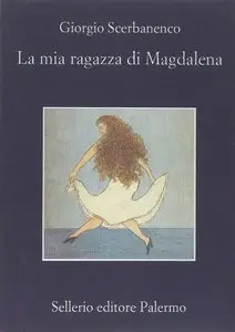 Giorgio Scerbanenco - La mia ragazza di Magdalena
