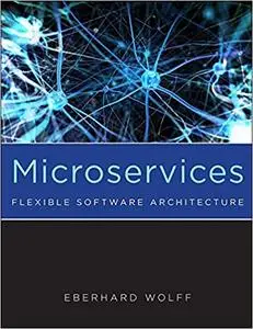 Microservices: Flexible Software Architecture (Repost)