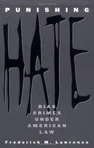 Punishing Hate: Bias Crimes under American Law