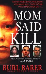 «Mom Said Kill» by Burl Barer