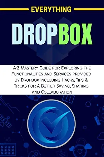 EVERYTHING DROPBOX: A-Z