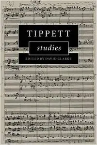 Tippett Studies by David Clarke