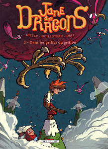 Jane des Dragons - Tome 2 - Dans les Griffes du Griffon