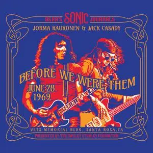 Jorma Kaukonen & Jack Casady - Bear's Sonic Journals: Before We Were Them (2019)