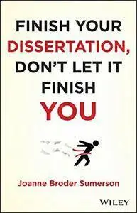 Finish Your Dissertation, Don't Let It Finish You! (repost)