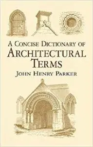 A Concise Dictionary of Architectural Terms (Dover Architecture)