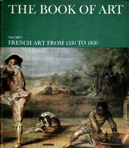 French Art From 1350 to 1850 (The Book of Art)