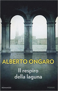 Il respiro della laguna - Alberto Ongaro