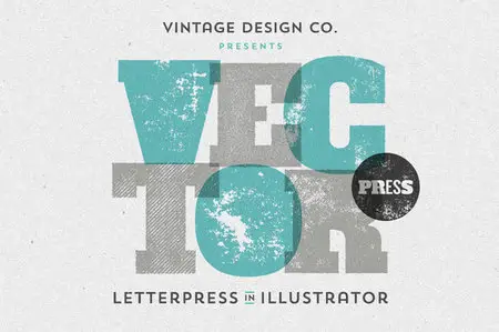 CreativeMarket - VectorPress: Illustrator Letterpress