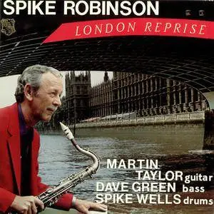 Spike Robinson - London Reprise (1984)