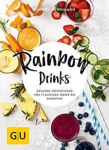 Rainbow Drinks: Gesunde Erfrischung von Flavoured Water bis Smoothie