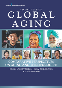 Global Aging : Comparative Perspectives on Aging and the Life Course, Second Edition