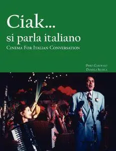 Piero Garofalo, Daniela Selisca, "Ciak… si parla italiano – Cinema for italian conversation"