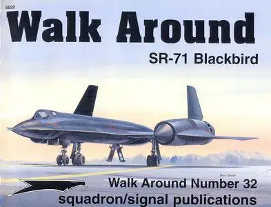 SR-71 Blackbird - Walk Around Number 32 (Squadron/Signal Publications 5532)