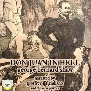 «Don Juan in Hell» by George Bernard Shaw