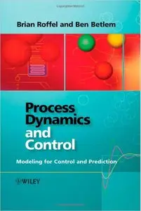 Process Dynamics and Control: Modeling for Control and Prediction (repost)
