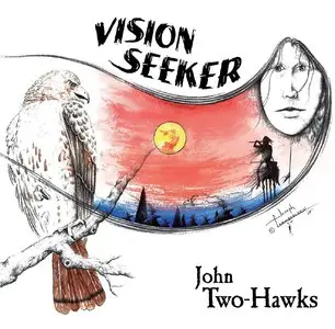 John Two-Hawks - Vision Seeker (2011)