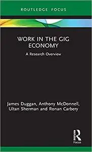 Work in the Gig Economy: A Research Overview