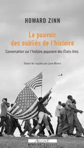 Howard Zinn, "Le pouvoir des oubliés de l'histoire : Conversation sur l’histoire populaire des États-Unis"