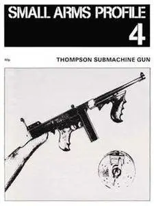 Thompson Submachine Gun (Small Arms Profile 4) (Repost)