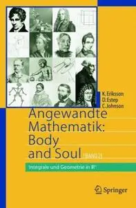 Angewandte Mathematik: Body and Soul: Band 2: Integrale und Geometrie in IRn (Repost)