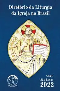 «Diretório da Liturgia da Igreja no Brasil 2022 – Ano C Versão Bolso – Digital» by Conferência Nacional dos Bispos do Br
