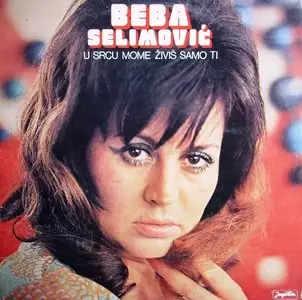Beba Selimovic - U Srcu Mome Zivis Samo Ti (1984) Jugoton LSY-61870 (24bit/96kHz + CD ormat)