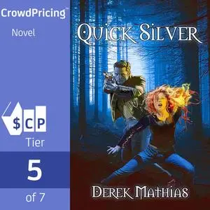 «Quick Silver» by Derek Mathias