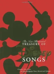 The New Illustrated Treasury of Disney Songs: Complete Sheet Music for Over 60 Popular Tunes