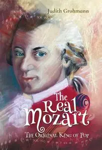 The Real Mozart: The Original King of Pop