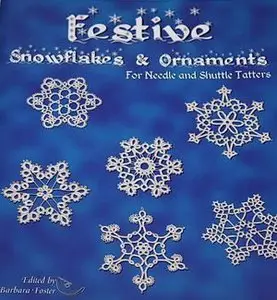 Festive Snowflakes & Ornaments for Needle and Shuttle Tatters