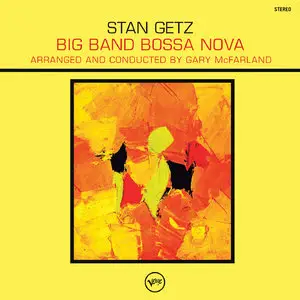 Stan Getz & Gary McFarland - Big Band Bossa Nova (1962/2014) [Official Digital Download 24bit/192kHz]