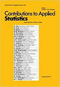 Contribution to Applied Statistics: Dedicated to Professor Arthur Linder (Experientia Supplementum) by Ziegler