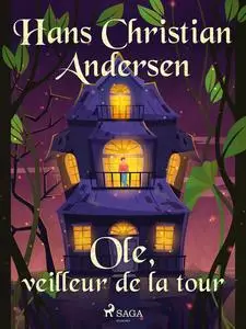 «Ole, veilleur de la tour» by Hans Christian Andersen