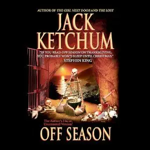 Jack Ketchum - Off Season [Audiobook]