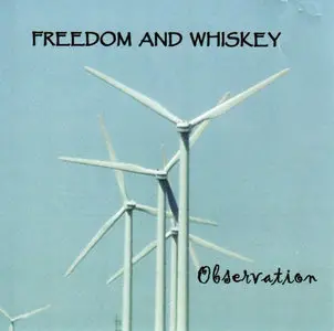 Freedom and Whiskey - Observation (2011)